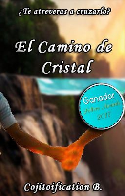 El camino de cristal (One-Shot) (Ganadora de LETTERS AWARDS 2017)