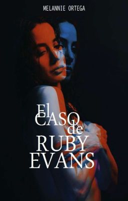 El caso de Ruby Evans © [+18]