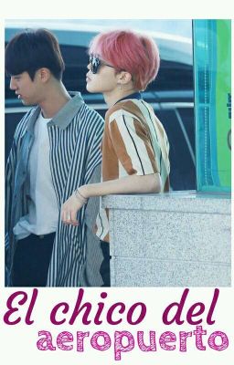 El chico del aeropuerto || Yoonmin || One-shot