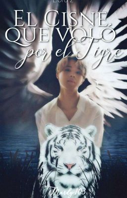 El Cisne Que Voló Por El Tigre *Yoonmin/KookV/Namjin/HopeWen/Jihan*