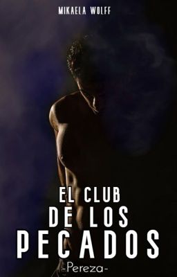 El Club de los Pecados. Pereza.