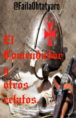 El Comendador y otros relatos (Antología de historias inconclusas).