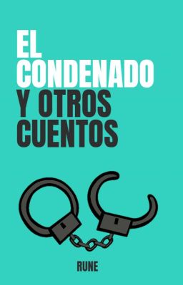 El condenado (y otros cuentos)