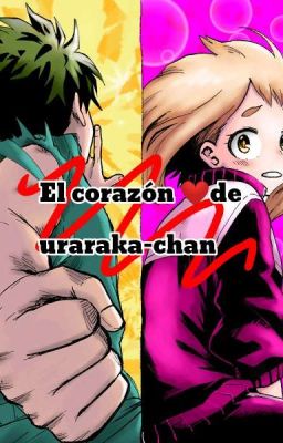 El Corazón De Uraraka  (Dekuxuraraka) 