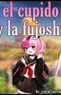 el cupido y la fujoshi 