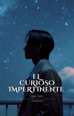 EL CURIOSO IMPERTINENTE  [TAEKOOK]