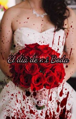 El dia de mi boda