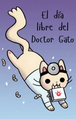 El Día Libre Del Doctor Gato; Mini Cómic En Español [FINALIZADA]