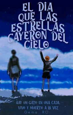 El Día Que Las Estrellas Cayeron Del Cielo [KageHina] | En Edición