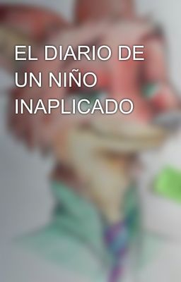 EL DIARIO DE UN NIÑO INAPLICADO