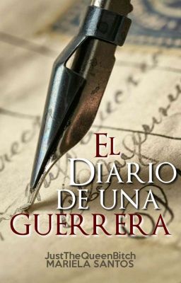 El Diario De Una Guerrera (Terminada)