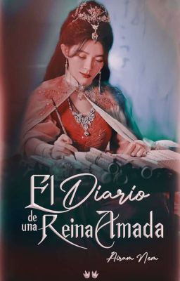 El Diario de una Reina Amada