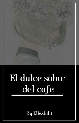 El dulce sabor del café (Concluida)