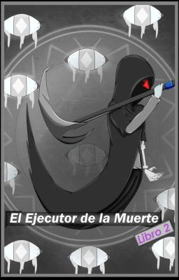 El Ejecutor de la Muerte (Libro 2)