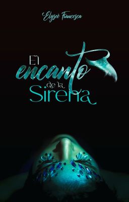 El Encanto de la Sirena