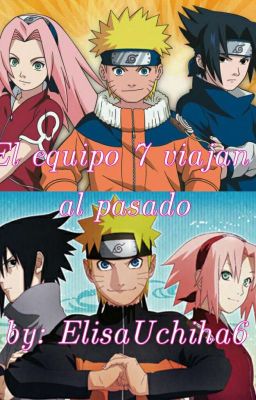 El equipo 7 viajan al pasado (Sasunaru/Sakuhina) 