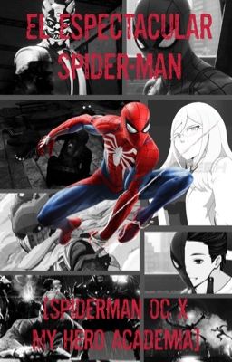 El Espectácular Spider-man [Spider-man OC x My Hero Academia] (Descontinuada)