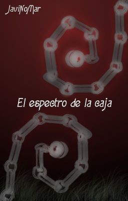 El espectro de la caja (Concurso: Ladrones de Escalofríos)