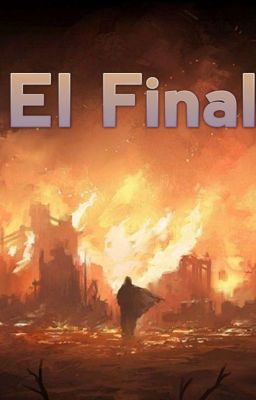 El Final