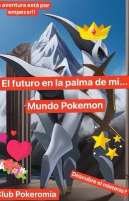 El futuro en la palma de mi (Mundo Pokemon) (pausado) 