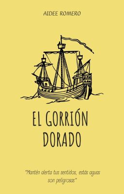 El Gorrión Dorado || TERMINADA ||