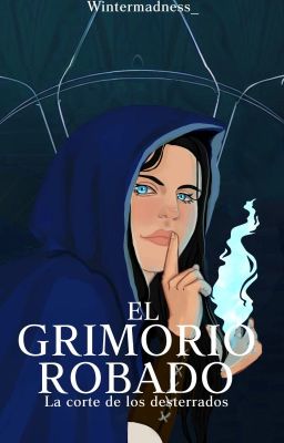 El grimorio robado (La corte de los desterrados #1)