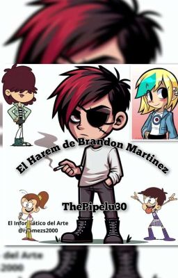 El Harem de Brandon Martínez (Serie de One shots) The Loud House