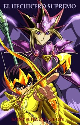 El Hechicero Supremo (Saint Seiya / Yu-Gi-Oh!)