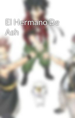 El Hermano De Ash 