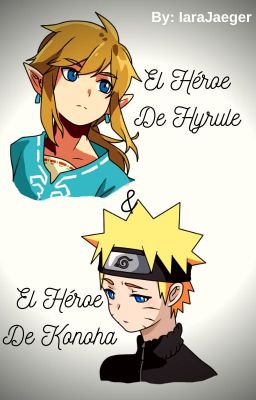 El Héroe De Hyrule & El Héroe De Konoha (LinkNaru)