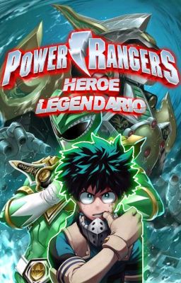 El Héroe Legendario [Boku no Hero x Power Rangers]