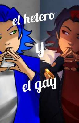 el hetero y el gay (PROXIMAMENTE)