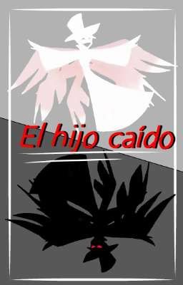 ❝ El hijo caído ❞ [Lucifer Morningstar/HH AU]