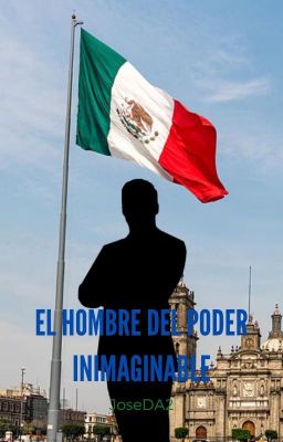 El hombre del poder Inimaginable