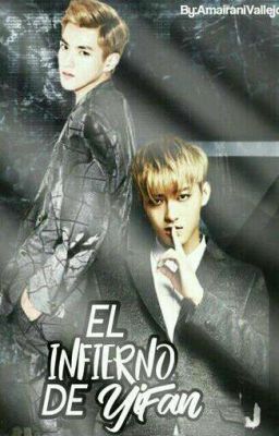 El infierno de YiFan (KrisTao)#1