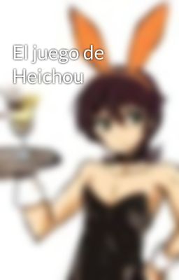 El juego de Heichou 