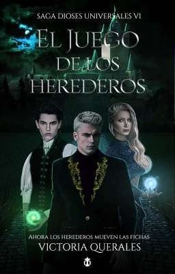 El Juego De Los Herederos (Saga Dioses Universales VI)