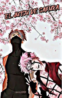 🌸El jutsu de Sakura 🌸[kakasaku]