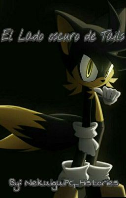 El lado Oscuro de Tails [TERMINADA]