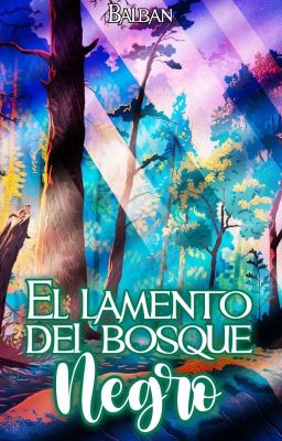 El lamento del Bosque Negro