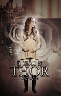 El legado de Thor ➸ COMPLETA (y editando primera parte)