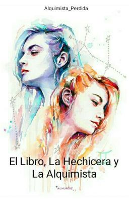 El Libro, La Hechicera y La Alquimista