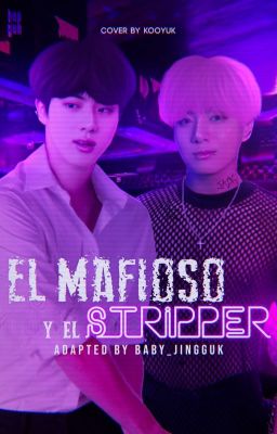 El Mafioso Y El Stripper | JinKook