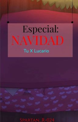 El Mejor Regalo Navideño (Tu X Lucario) 