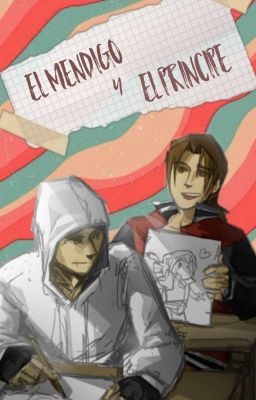 El Mendigo y el Príncipe (Ezio x Altaïr) [Traducción]