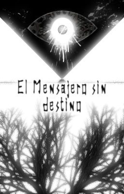 El Mensajero sin destino