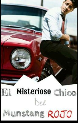 El Misterioso Chico Del Mustang Rojo