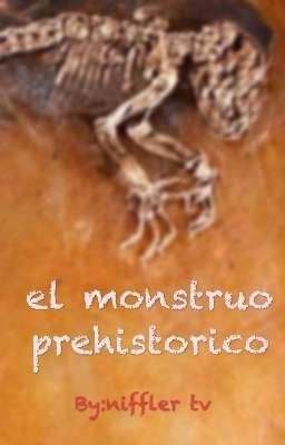 el monstruo prehistórico