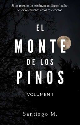 El Monte de los Pinos I [COMPLETA]