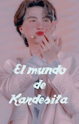 ✿; El mundo de Kardesita.